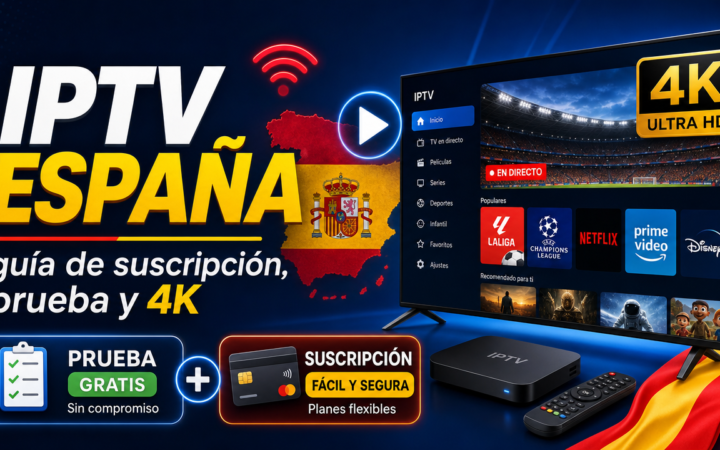 IPTV España: Suscripción y Prueba
