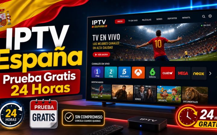 IPTV España Prueba Gratis